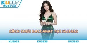 Cách Chơi Baccarat - Nâng Cao Chiến Thắng Săn Thưởng Lớn