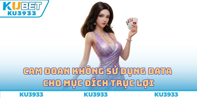 Nhà cái cam đoan không sử dụng data cho mục đích trục lợi