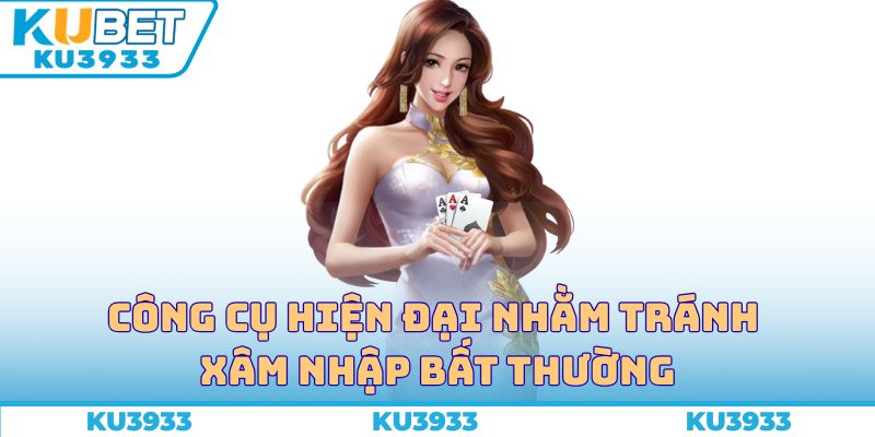 Công cụ hiện đại nhằm tránh xâm nhập bất thường