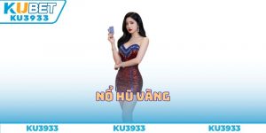 Nổ Hũ Vàng Ku3933 Cá Cược Nhanh, Nhận Tiền Thưởng Giá Trị
