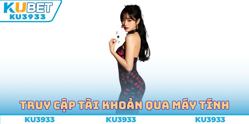 Truy cập tài khoản qua máy tính