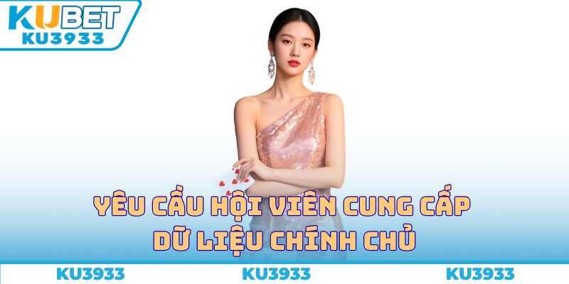 Yêu cầu hội viên cung cấp dữ liệu chính chủ